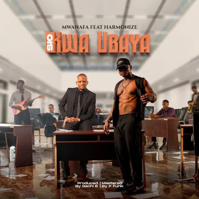 Mwana FA Ft. Harmonize Sio Kwa Ubaya