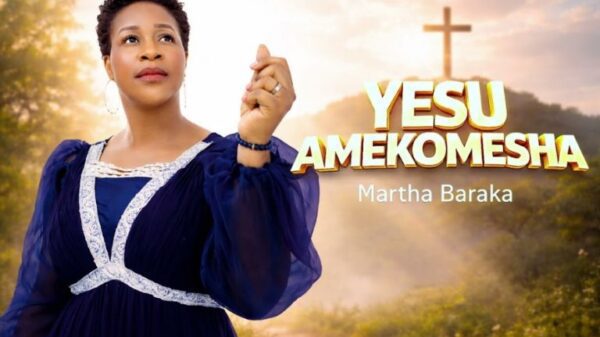 Martha Baraka – Yesu Amekomesha 768x512 1