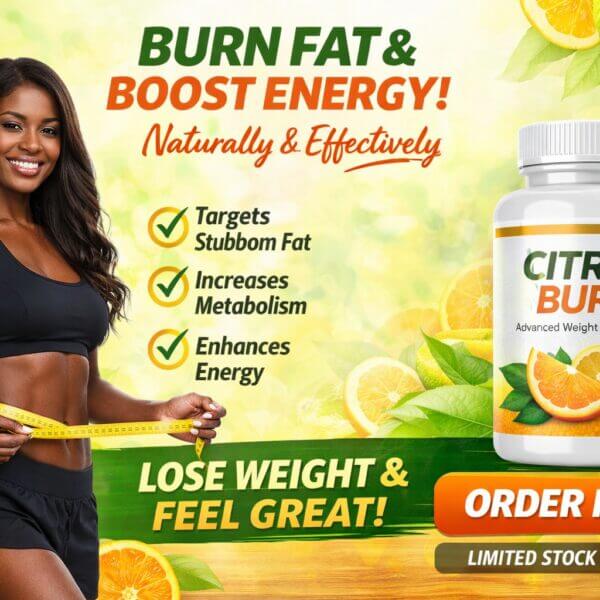 Citrus Burn – A Natural Way to Support Your Weight Loss Journey